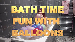 Taking a Bath and Playing with Balloons