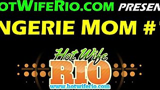HotWife Rio - Lingerie Mom #13 - Blowjob