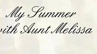 Preview Clip - My Summer with Aunt Melissa