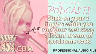 Naughty Podcast 15 Deep-throat on two Frigs While You Fumble Your Moist Sissy Jewel and Fantasy of Man rod