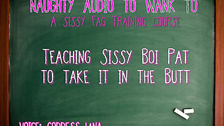 Teaching Sissy Boi Pat to Take It in the Butt
