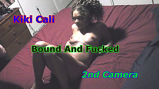 Kiki Cali - Bound and Fucked 2nd Camera
