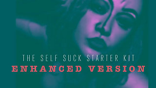 The Self Suck Starter Kit Enhanced Version