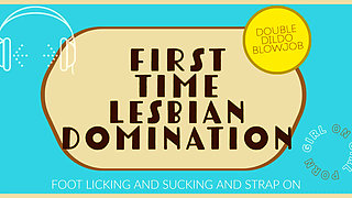 First Time Lesbian Domination Feet & Strap on Audio