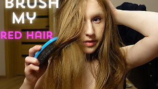 I Brush My Natural Red Hair