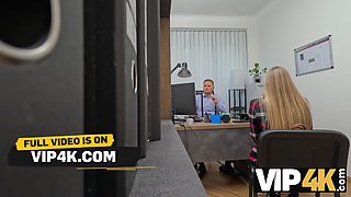 Vip4k. Horny Blonde takes off her pants in front of her loan officer