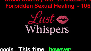 Cross Country Sin a Widower’s Taboo Sexual Healing Part One Hundred Five - English Audio Sex Story
