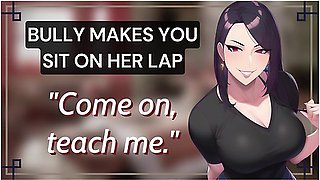 Erotic Audio In Your Bully Makes You Sit On Her Lap And Teases You